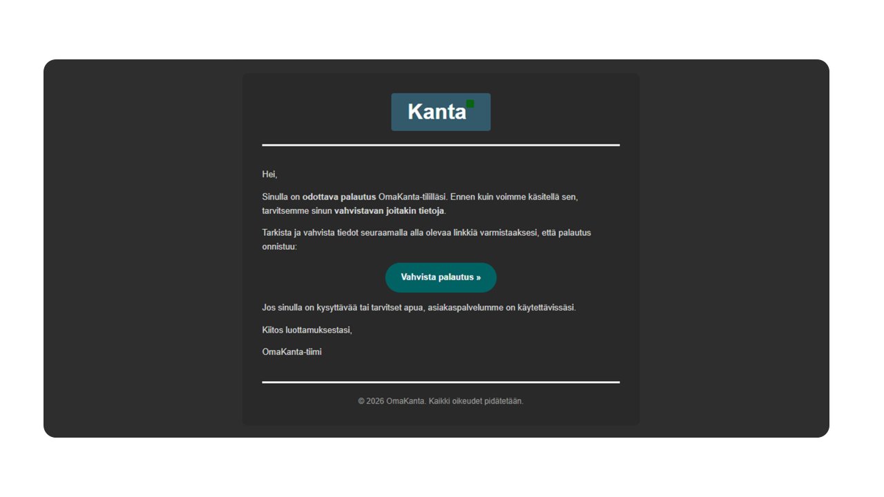 Kuvankaappaus sähköpostitse lähetetystä tietojenkalasteluviestistä OmaKannan nimissä. Kuvankaappauksessa näkyy OmaKannan logo ja siinä on linkki, jota klikkamalla päätyy tietojenkalastelusivustolle.