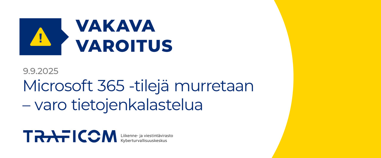 Keltainen varoitusbanneri, jossa teksti: "Microsoft 365 -tilejä murretaan varo tietojenkalastelua"